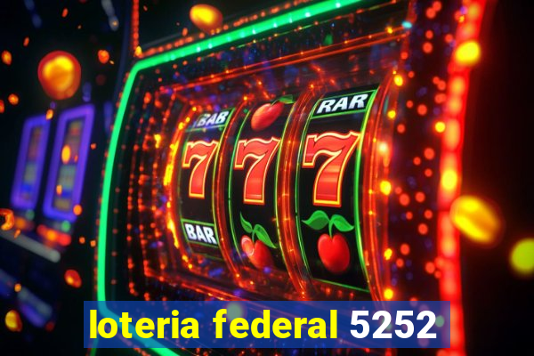 loteria federal 5252