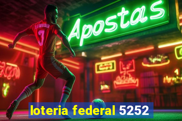 loteria federal 5252