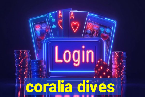 coralia dives