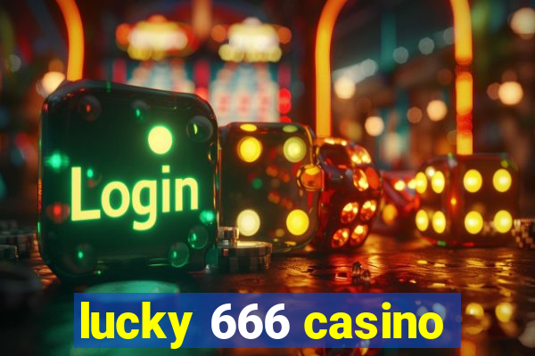 lucky 666 casino