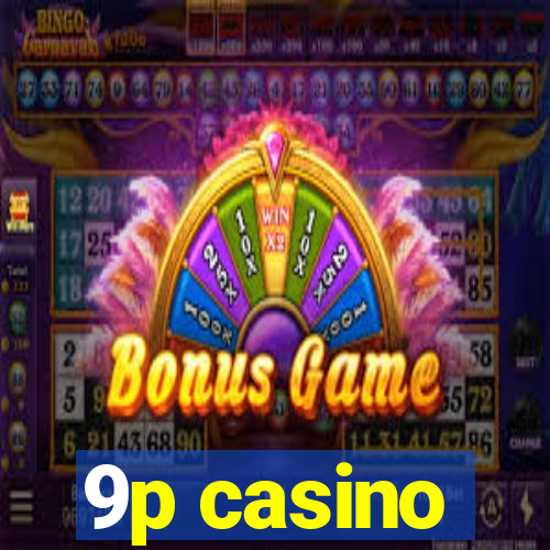 9p casino