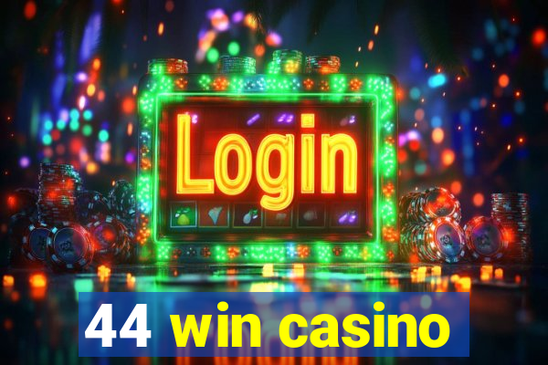 44 win casino