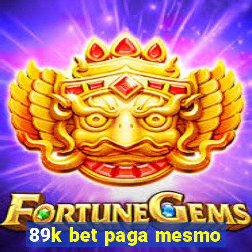 89k bet paga mesmo