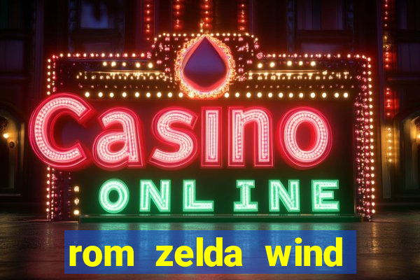 rom zelda wind waker pt br