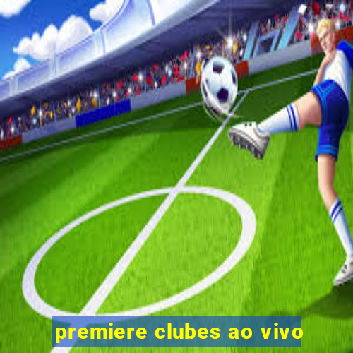 premiere clubes ao vivo