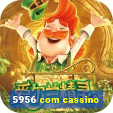 5956 com cassino