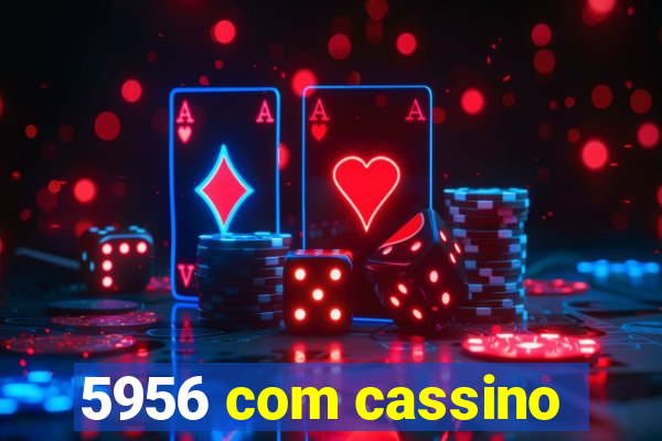 5956 com cassino