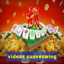 videos suaveswing