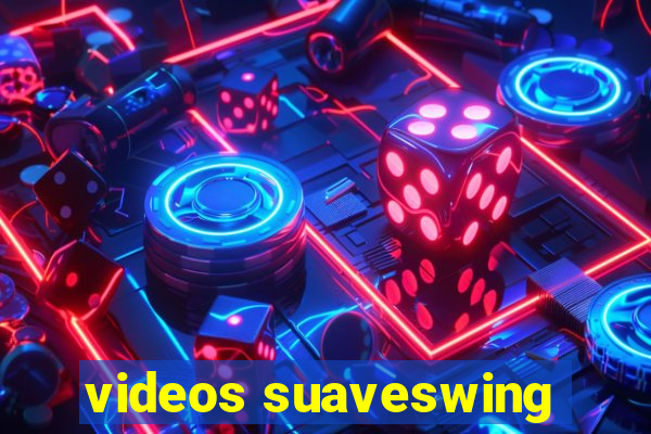 videos suaveswing