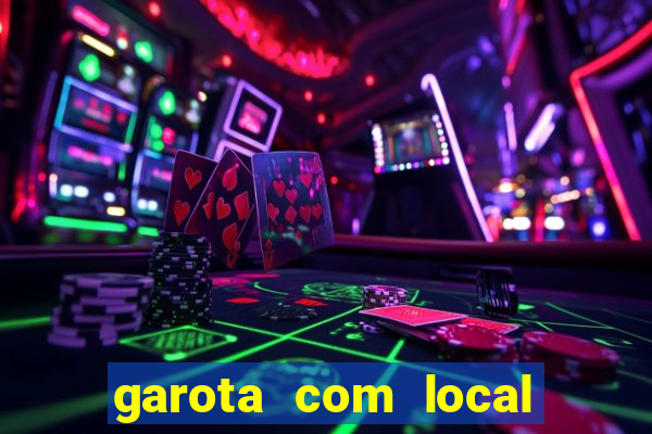 garota com local em joinville