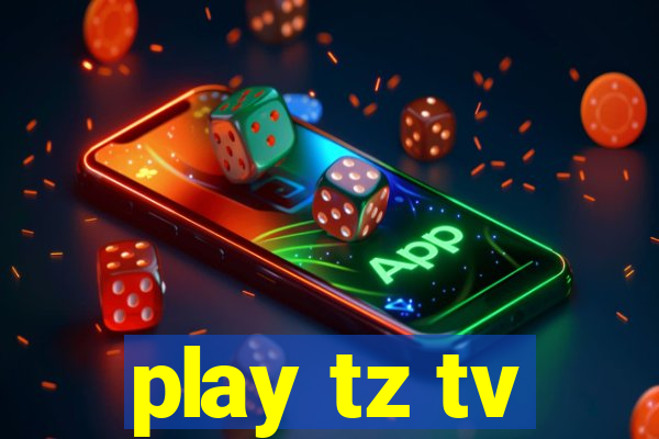 play tz tv