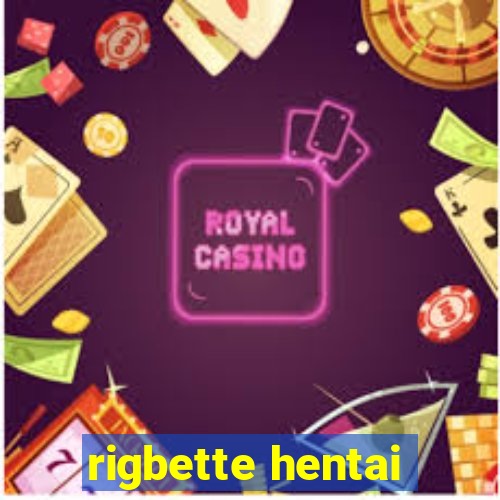 rigbette hentai