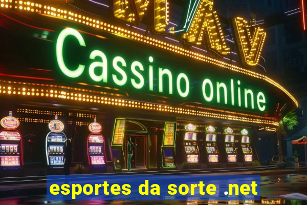 esportes da sorte .net