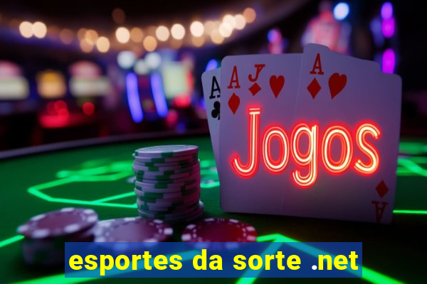 esportes da sorte .net