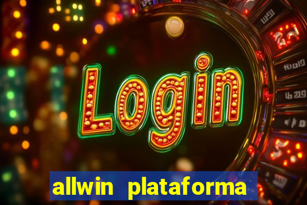 allwin plataforma de jogos