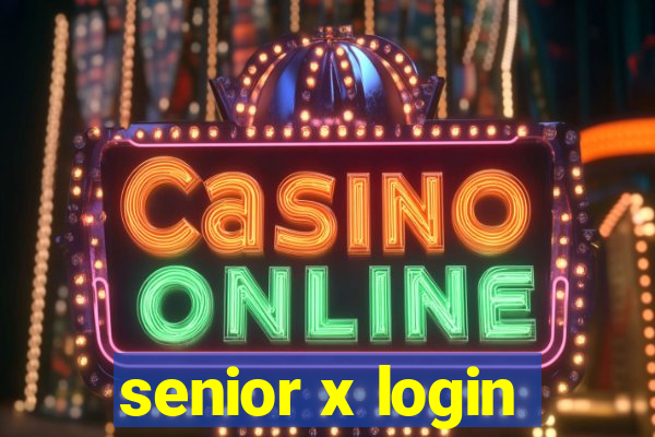 senior x login