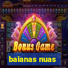 baianas nuas