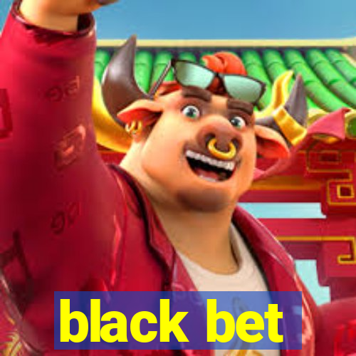 black bet