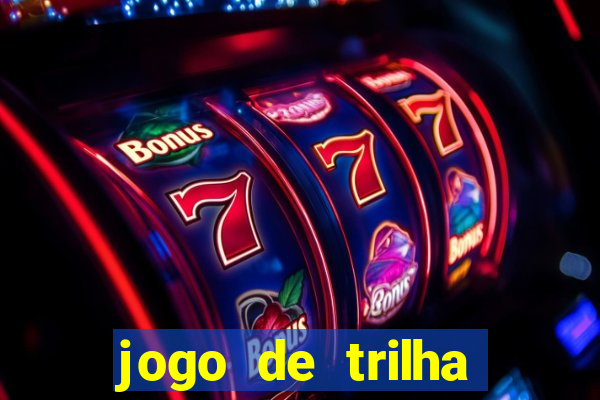 jogo de trilha para imprimir