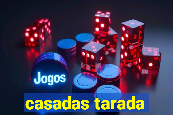 casadas tarada