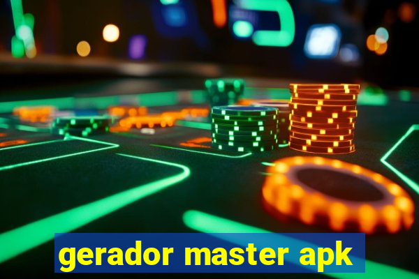 gerador master apk