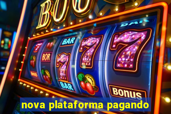 nova plataforma pagando