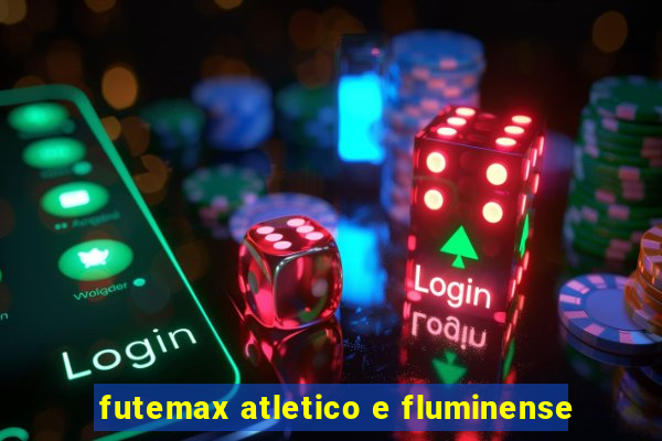 futemax atletico e fluminense