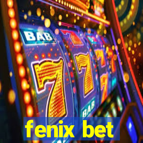 fenix bet