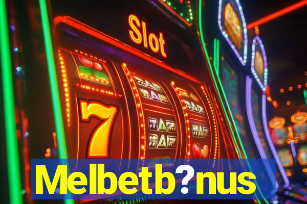 Melbetb?nus