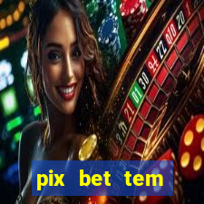 pix bet tem pagamento antecipado