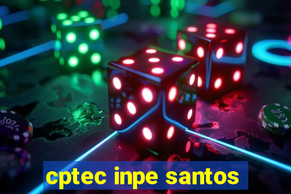 cptec inpe santos