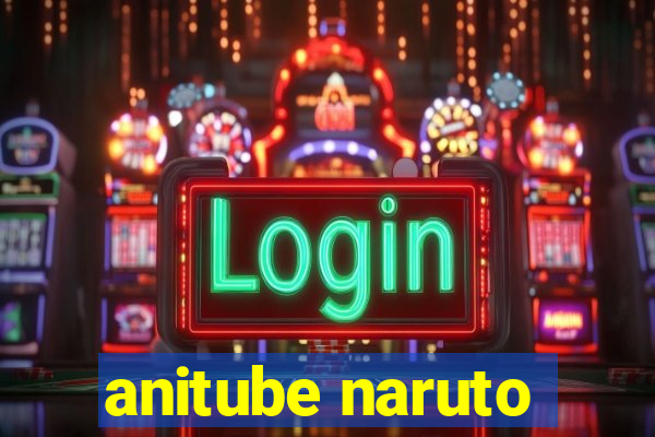 anitube naruto