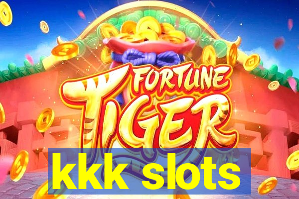 kkk slots