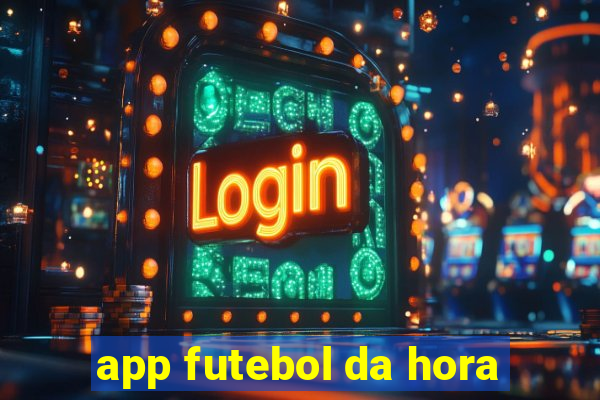 app futebol da hora