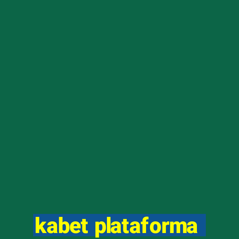 kabet plataforma