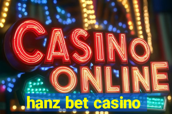 hanz bet casino