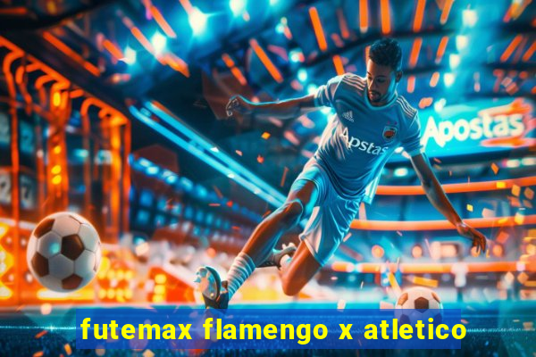 futemax flamengo x atletico