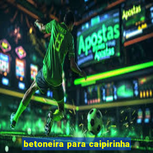 betoneira para caipirinha