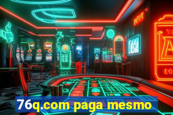 76q.com paga mesmo