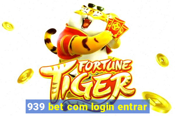 939 bet com login entrar