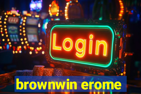 brownwin erome