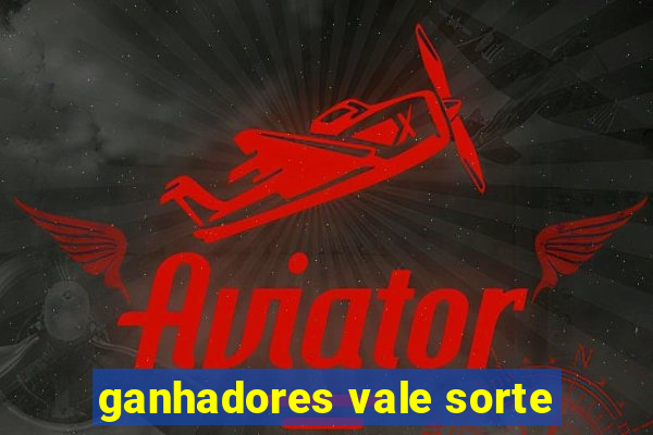 ganhadores vale sorte