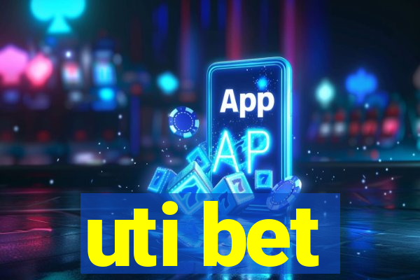 uti bet