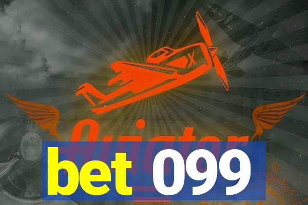 bet 099