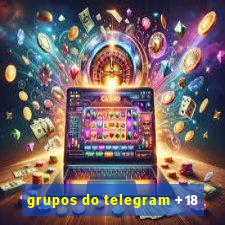 grupos do telegram +18