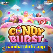 samba slots app