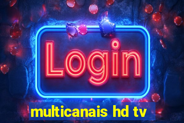 multicanais hd tv