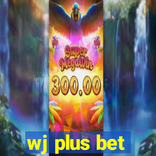 wj plus bet