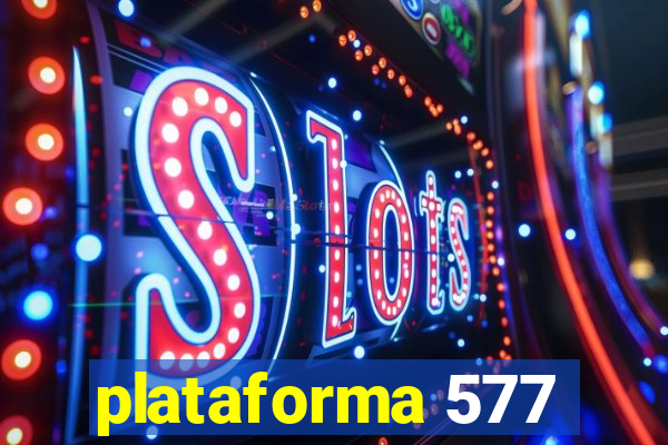 plataforma 577