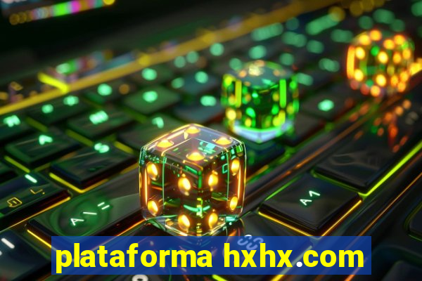 plataforma hxhx.com